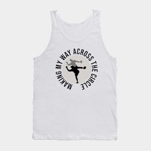 Making My Way Across the Circle Tank Top